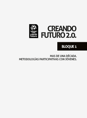 Creando Futuro 2.0. Bloque 1